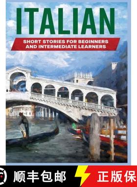 【3-4周达】Italian Short Stories: Learn Italian through Engaging Stories for Beginners and Intermedia... [9781088198612]