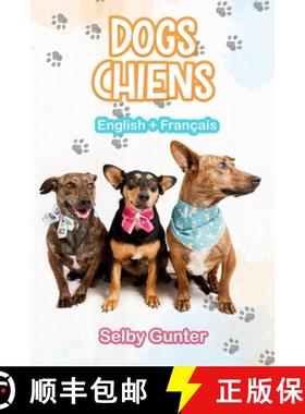 【3-4周达】Dogs  Chiens: A dual language book.  Un livre bilingue. [9789083201115]