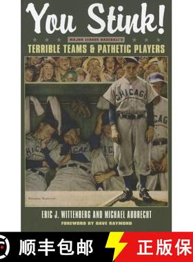 预订 You Stink!: Major League Baseball's Terrible Teams and Pathetic Players [9781606351383]