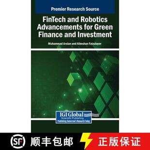 【3-4周达】FinTech and Robotics Advancements for Green Finance and Investment [9798337303550]