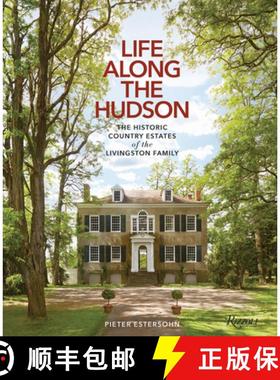 【3-4周达】Life Along the Hudson: The Historic Country Estates of the Livingston Family [9780847863235]