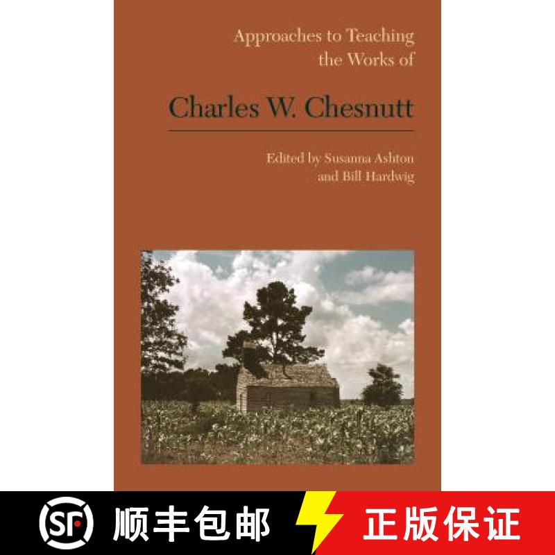 【3-4周达】Approaches to Teaching the Works of Charles W. Chesnutt [9781603293327]