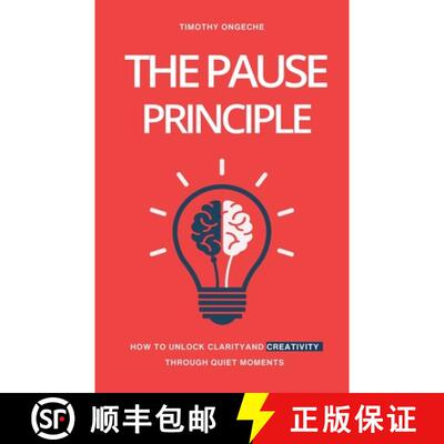 【3-4周达】The Pause Principle: Unlocking Clarity, Purpose, and Creativity Through Life's Quiet Moments [9798230003984]