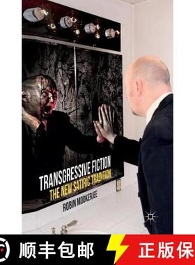 【3-4周达】Transgressive Fiction : The New Satiric Tradition [9781349333189]