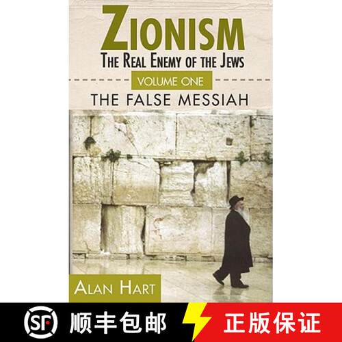 【3-4周达】ZIONISM, The Real Enemy of the Jews: The False Messiah [9780932863645]