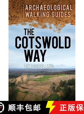 【3-4周达】Cotswold Way: Archaeological Walking Guides: An Archaeological Walking Guide [9780752467283]