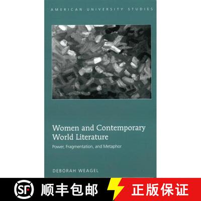【3-4周达】精装 Women and Contemporary World Literature : Power, Fragmentation, and Metaphor [9781433104831]