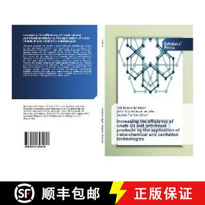 预订 Increasing the efficiency of crude oil and petroleum products by the application of nano-chemica... [9786202305419]