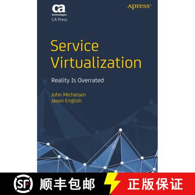 【3-4周达】Service Virtualization : Reality Is Overrated (1st ed.) (1st ed.) (1st ed.) (1st ed.) (1st... [9781430246718]