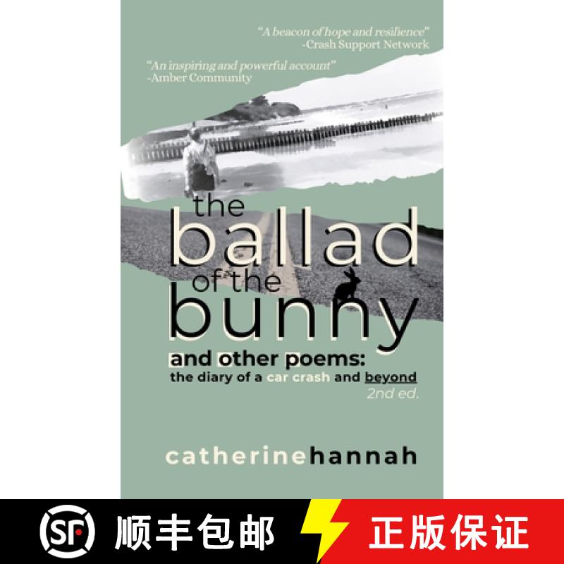 【2-3周达】The Ballad of the Bunny and Other Poems: The Diary of a Car Crash and Beyond [9780975619131]