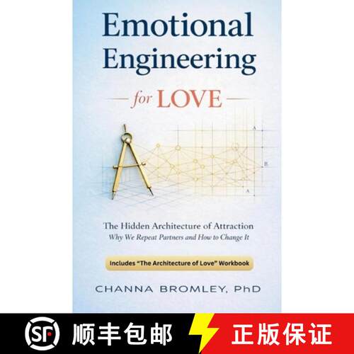 【3-4周达】Emotional Engineering For Love: The Hidden Architecture of Attraction: Why We Repeat Partn... [9789699896620]