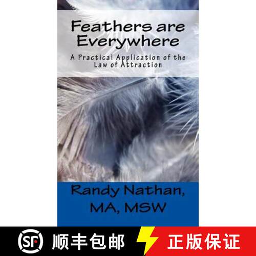 【3-4周达】Feathers Are Everywhere: A Practical Application of the Law of Attraction [9780999291177]