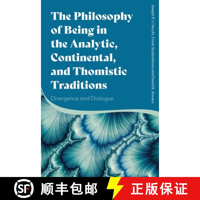 预订 The Philosophy of Being in the Analytic, Continental, and Thomistic Traditions: Divergence and D... [9781350213579]