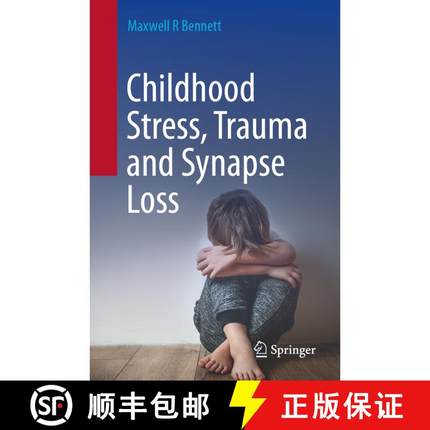 【3-4周达】Childhood Stress, Trauma and Synapse Loss [9789819728053]