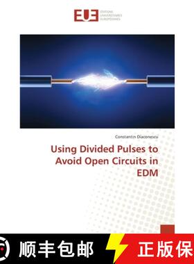 预订 Using Divided Pulses to Avoid Open Circuits in EDM [9783330867574]