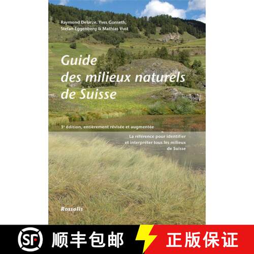 预订 Guide des Milieux Naturels de Suisse: La Référence pour Identifier et Interprêter Tout les Mi... [9782940365906]