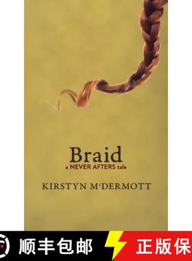 【3-4周达】Braid: A Never Afters Tale [9781922479983]