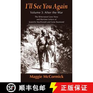 【3-4周达】I'll See You Again: The Bittersweet Love Story and Wartime Letters of Jeanette MacDonald a... [9781629334516]
