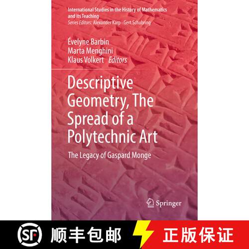 【3-4周达】精装 Descriptive Geometry, The Spread of a Polytechnic Art : The Legacy of Gaspard Monge [9783030148072]