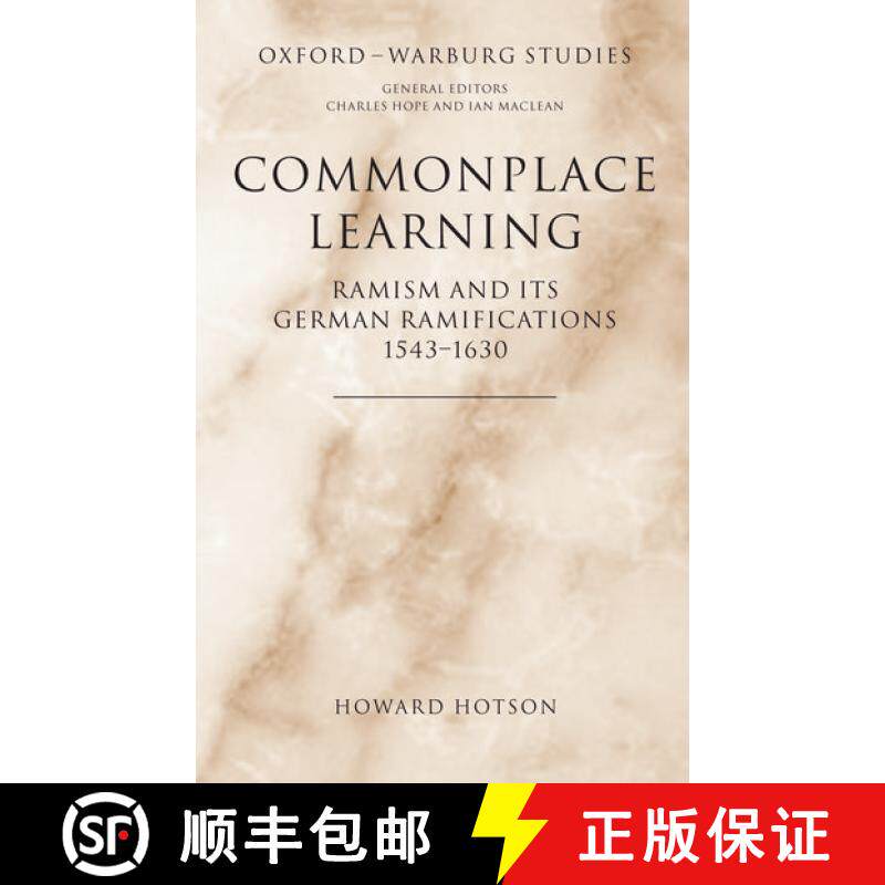 【3-4周达】精装 Commonplace Learning: Ramism and its German Ramifications, 1543-1630 [9780198174301]