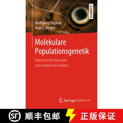 【3-4周达】Molekulare Populationsgenetik : Theoretische Konzepte und empirische Evidenz [9783662594278]