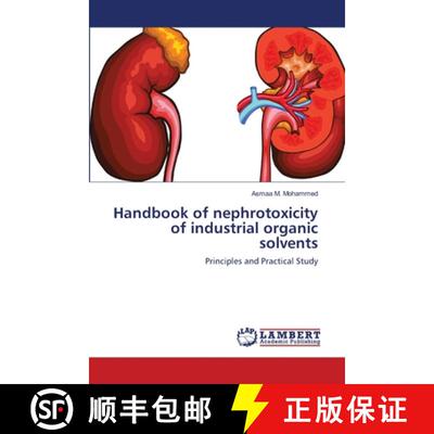 预订 Handbook of nephrotoxicity of industrial organic solvents [9783659212017]