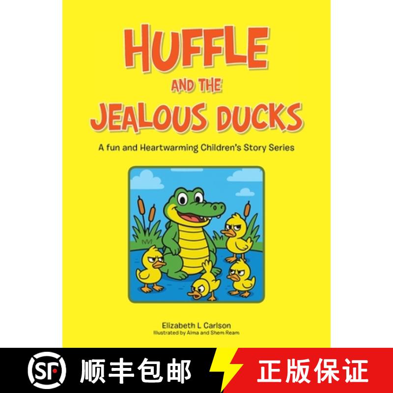 【3-4周达】Huffle and the Jealous Ducks: A fun and Heartwarming Children's Story Series [9781665776356]