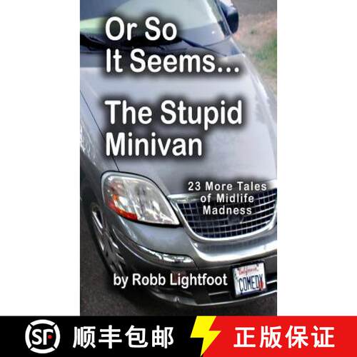 【3-4周达】Or So It Seems ... The Stupid Minivan and More Tales of Midlife Madness [9780988785427]