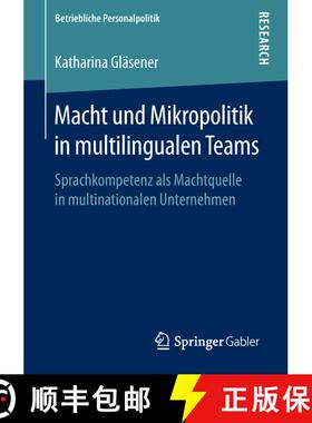 【3-4周达】Macht und Mikropolitik in multilingualen Teams : Sprachkompetenz als Machtquelle in multin... [9783658238285]