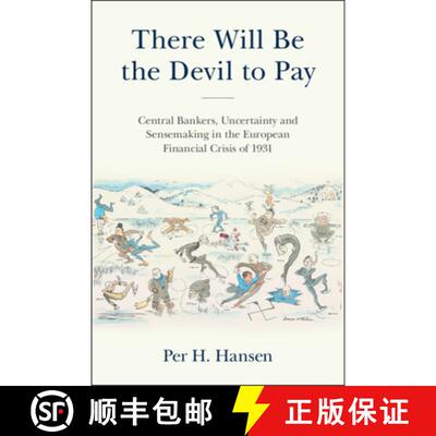 预订 精装 There Will Be the Devil to Pay: Central Bankers, Uncertainty and Sensemaking in the Europea... [9781009505314]