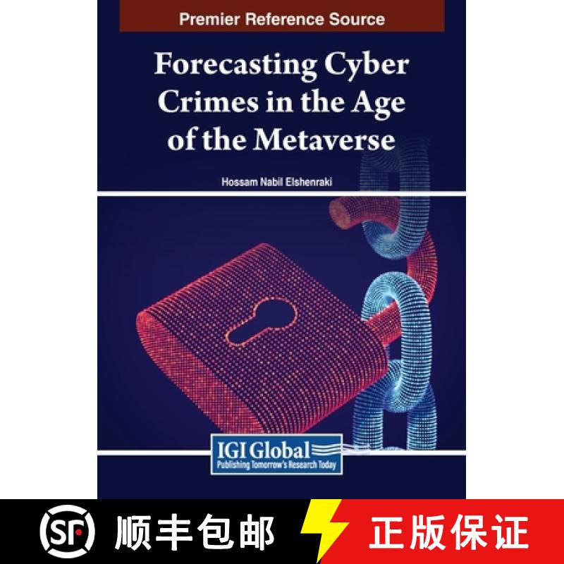 【3-4周达】Forecasting Cyber Crimes in the Age of the Metaverse [9798369302200]