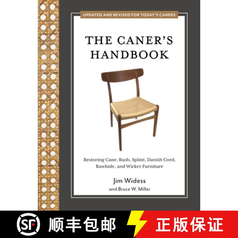 【3-4周达】The Caner's Handbook: Restoring Cane, Rush, Splint, Danish Cord, Rawhide, and Wicker Furni... [9780764367632]