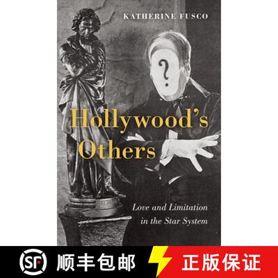 【3-4周达】Hollywood's Others: Love and Limitation in the Star System [9780231220910]