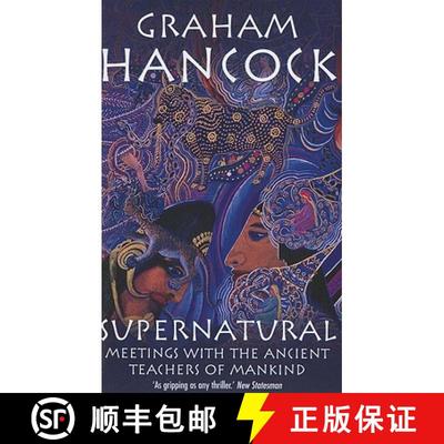 【3-4周达】Supernatural : Meetings with the Ancient Teachers of Mankind [9780099474159]