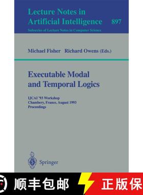 【3-4周达】Executable Modal and Temporal Logics : IJCAI '93 Workshop, Chambery, France, August 28, 19... [9783540589761]
