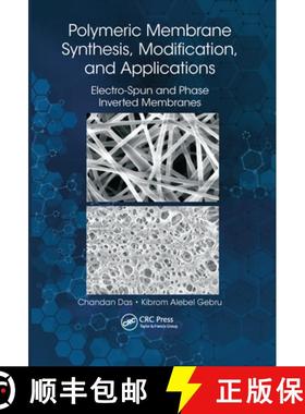 【3-4周达】Polymeric Membrane Synthesis, Modification, and Applications: Electro-Spun and Phase Inver... [9780367570910]