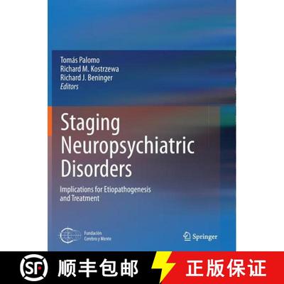 【3-4周达】Staging Neuropsychiatric Disorders : Implications for Etiopathogenesis and Treatment [9781489996466]