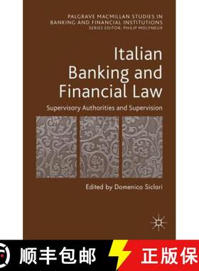 【3-4周达】Italian Banking and Financial Law: Supervisory Authorities and Supervision: - Italian Bank... [9781137507525]