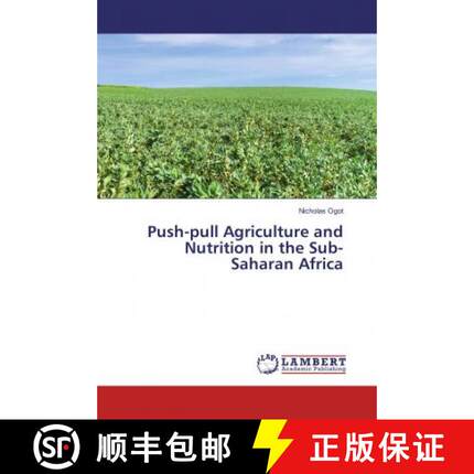 预订 Push-pull Agriculture and Nutrition in the Sub-Saharan Africa [9786137377789]