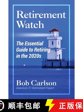 【3-4周达】Retirement Watch: The Essential Guide to Retiring in the 2020's [9781684513338]