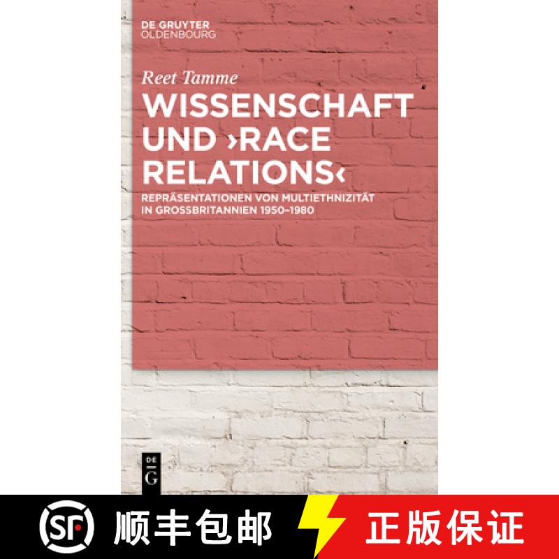 预订 Wissenschaft Und ＞Race Relations: Repräsentationen Von Multiethnizität in Großbritannien 195... [9783110790573]