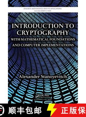 【3-4周达】Introduction to Cryptography with Mathematical Foundations and Computer Implementations [9781439817636]