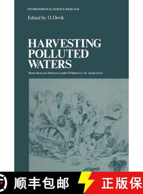 【3-4周达】Harvesting Polluted Waters: Waste Heat and Nutrient-Loaded Effluents in the Aquaculture [9781461343301]