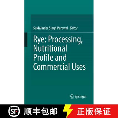 【3-4周达】Rye: Processing, Nutritional Profile and Commercial Uses [9783031866128]