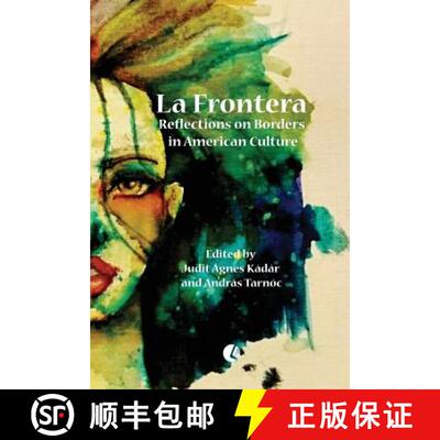 【3-4周达】La Frontera: Reflections on Borders in American Culture [9786155423338]