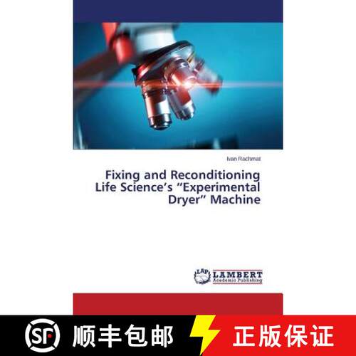 预订 Fixing and Reconditioning Life Science's Experimental Dryer Machine [9783659642302]