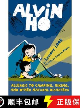 【3-4周达】Alvin Ho: Allergic to Camping, Hiking, and Other Natural Disasters: Allergic To Camping, H... [9780375857508]