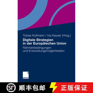 【3-4周达】Digitale Strategien in der Europäischen Union : Rahmenbedingungen und Entwicklungsmöglic... [9783834924674]