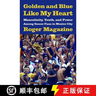 Fans Soccer Mexico Blue Heart Youth Among Like 9780816526932 City Golden 4周达 Power and Masculinity