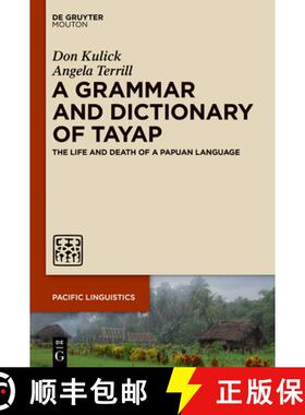 【3-4周达】A Grammar and Dictionary of Tayap: The Life and Death of a Papuan Language [9781501517570]